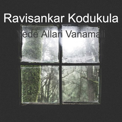 Yede Allari Vanamali - Ravisankar Kodukula