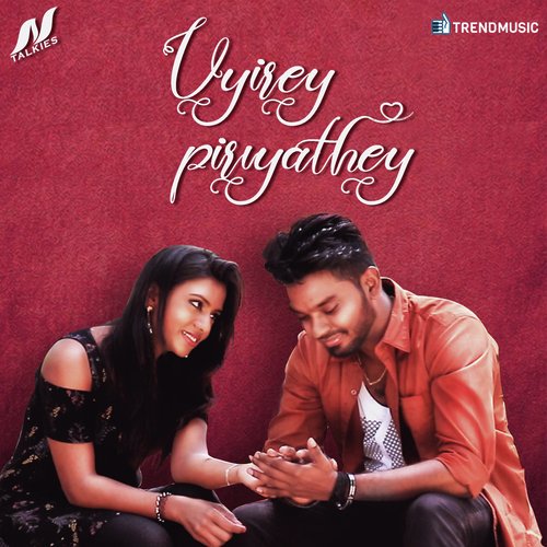 Uyirey Piriyathey - Rohit Srinivasan