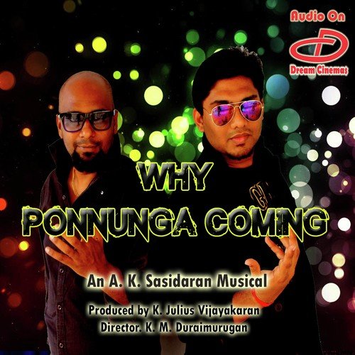 Why PonnungaComing - A.K. Sasidaran