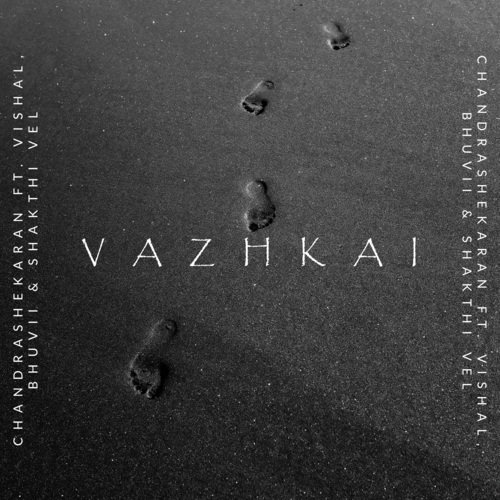 Vazhkai - Chandrashekaran, Vishal, Bhuvii, Shakthi Vel