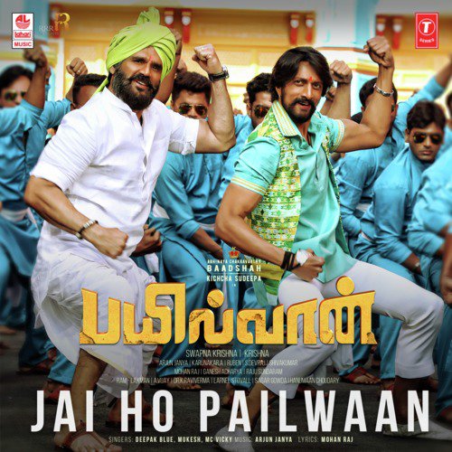 Jai Ho Pailwaan (From Bailwaan) - Vyasa Raj, Arjun Janya