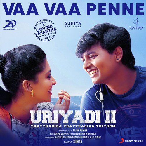 Vaa Vaa Penne (From Uriyadi 2) - Sid Sriram