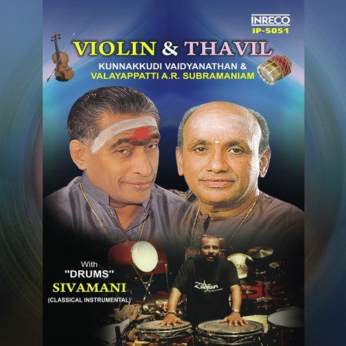 Chidambaram Ena - Kalyani - Adi - Valayappatti A. R. Subramaniam, Kunnakudi Vaidyanathan