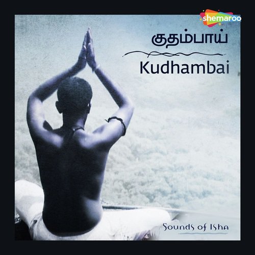Kudhambai - Sounds of Isha