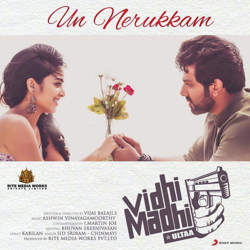Un Nerukkam (From Vidhi Madhi Ultaa) - Ashwin Vinayagamoorthy, Chinmayi Sripada, Sid Sriram
