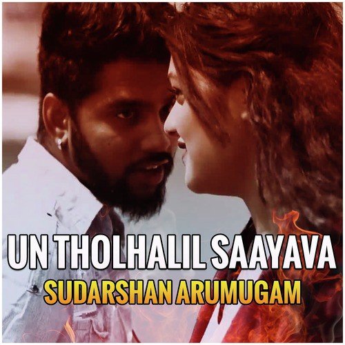 Un Tholhalil Saayava - Sudarshan Arumugam