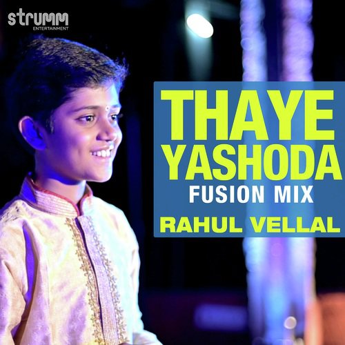 Thaye Yashoda (Fusion Mix) - Rahul Vellal