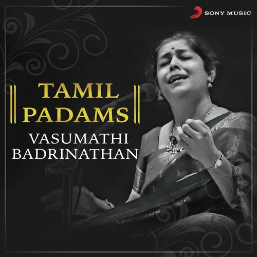 Ethanai Sonnalum (Raag Savari Adi Taal) - Vasumathi Badrinathan