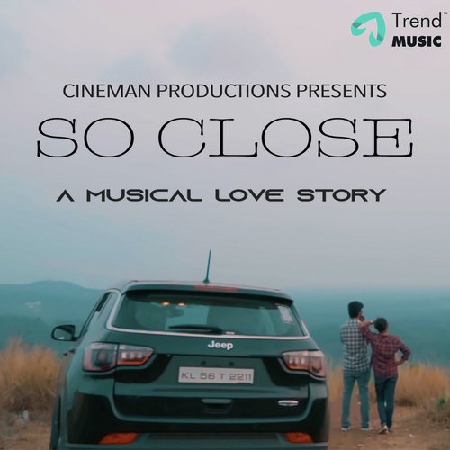 So Close - Sreehari Raveendra, Joyce Surendran