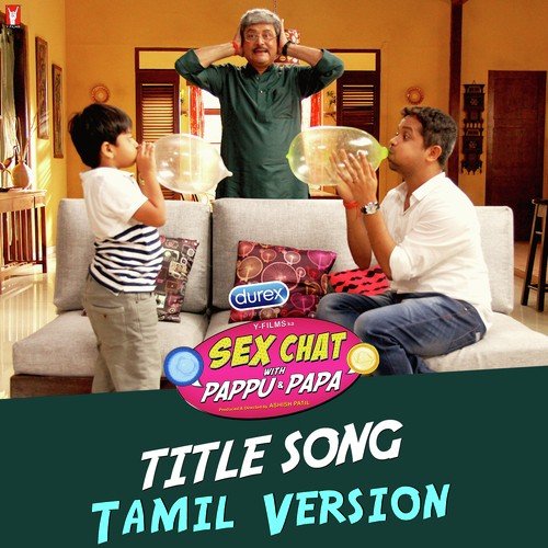 Sex Chat with Pappu  Papa   Tamil Version - Sunandan, Sathish
