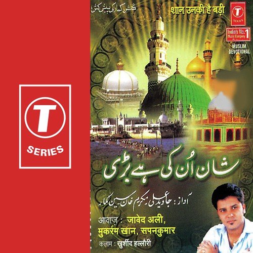 Nabi Nabi Shaan Unki Hai Badi - Javed Ali, Sapan Kumar, Mukaram Khan