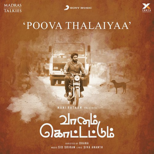 Poova Thalaiyaa (From Vaanam Kottattum) - Sid Sriram