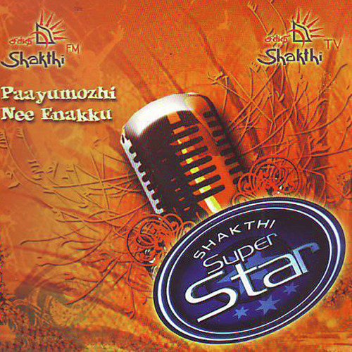 Paayum Oli Enakku - Various Artists, Vijay Jesudas, Sathyan, Swasthika, Prashanthini, Pop Shalini, Minhaj, Hamsathveni, 