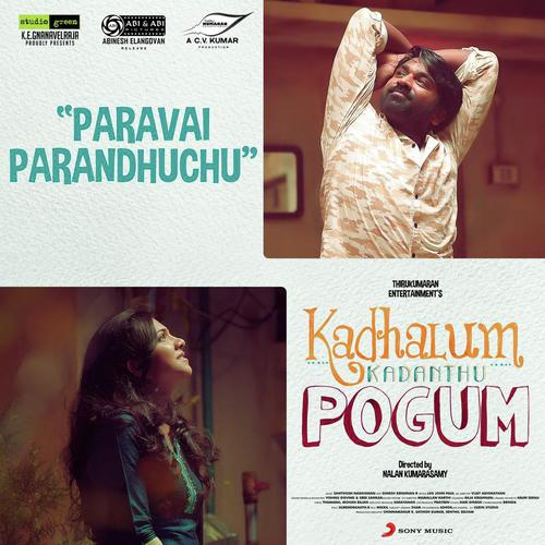 Paravai Parandhuchu (From Kadhalum Kadanthu Pogum) - Pragathi Guruprasad, Srinisha, Santhosh Narayanan