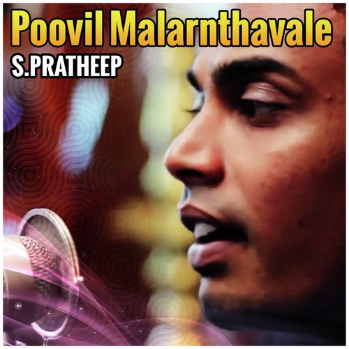 Poovil Malarnthavale - S. Pratheep