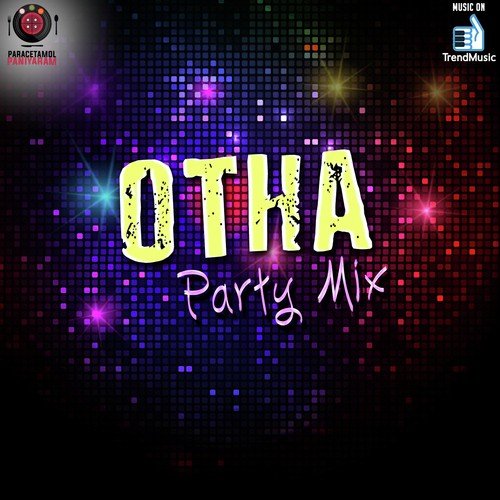 Otha Party Mix - Jaytesh, Siva, Monish