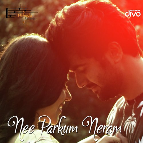 Nee Parkum Neram - Ananth Kishen