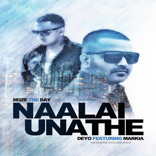 Naalai Unathe - Deyo, Markia