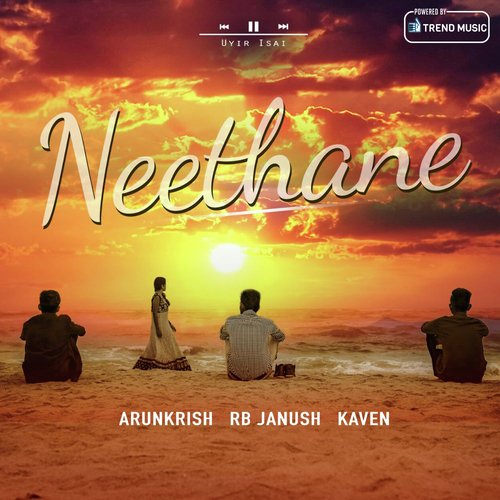 Neethane - Arun Krish, RB Janush, Kaven, Uyir Isai
