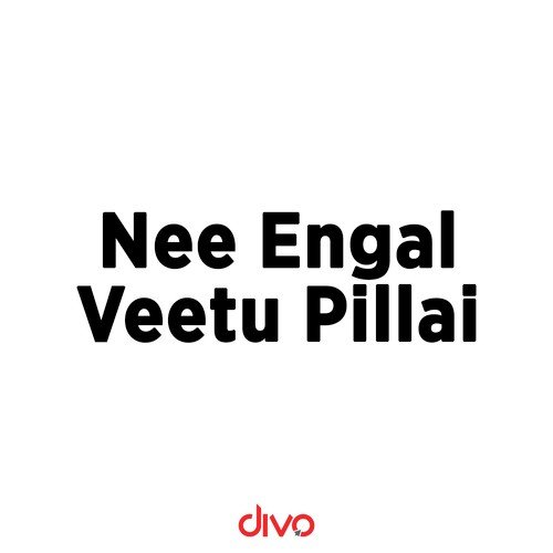Nee Engal Veetu Pillai - Sakthi