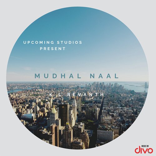Mudhal Naal - K.L.Revanth