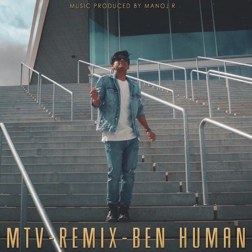 MTV (Remix) - Manoj R, Ben Human