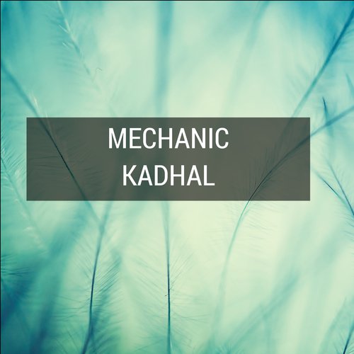 Mechanic Kadhal - Andrew Joseph