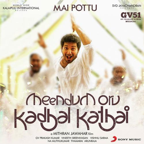 Mai Pottu (From Meendum Oru Kadhal Kadhai) - G.V. Prakash Kumar, Ranjith Govind, Velmurugan