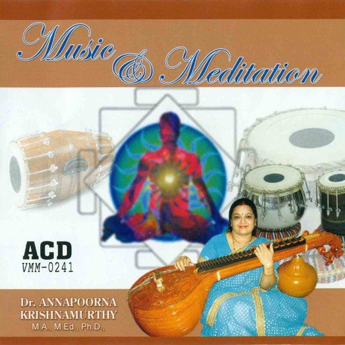 Music And Meditation   Part 1 - Annapoorna Krishnamoorthy