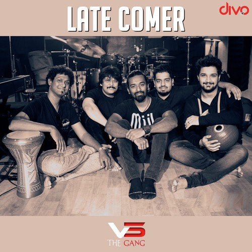 Late Comer - V5 The Gang