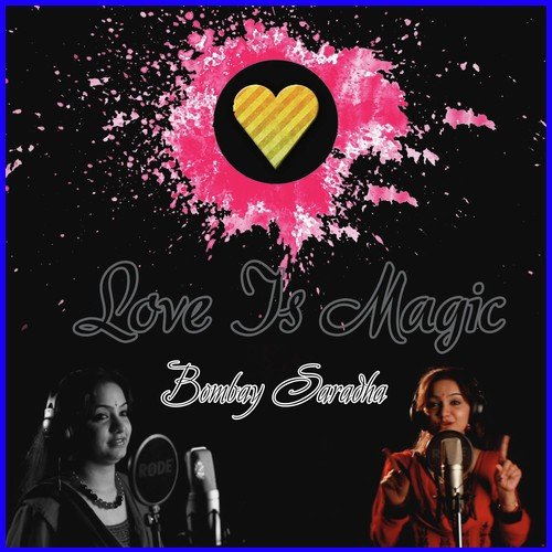 Love Is Magic - Bombay Saradha