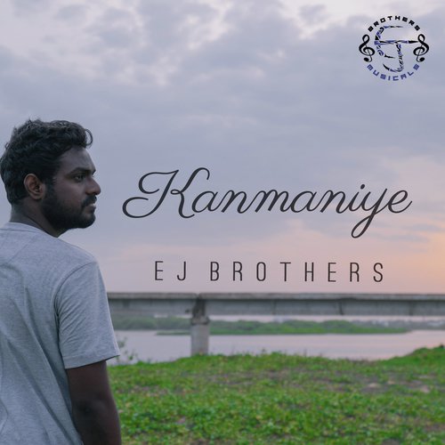 Kanmaniye - EJ Brothers