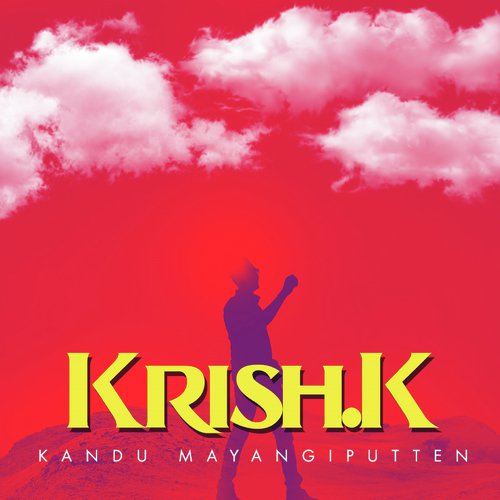Kandu Mayanggiputten - Krish K