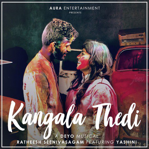 Kangala Thedi - Deyo, Yashini, Ratheesh Seenivasagam