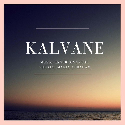 Kalvane - Inger Sivanthi, Maria Abraham