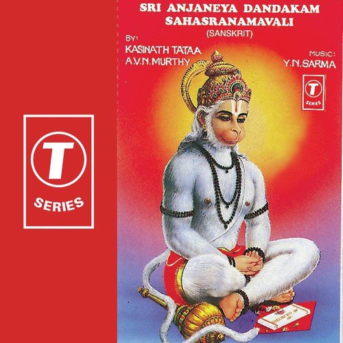 Sri Anjaneya Dandakam Sahasranamavali - A.V.N. Murthy, Kasinath Tata, Y.N. Sharma
