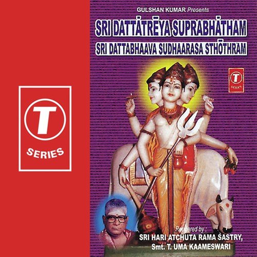 Dattaathreeya Suprabhatham - Sri Hari Atchuta Rama Sastry, T. Uma Kameshwari, Bhushan Dua