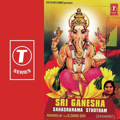 Ganesha Sahastranama Sthothram - R. Chaya Devi, Bhushan Dua