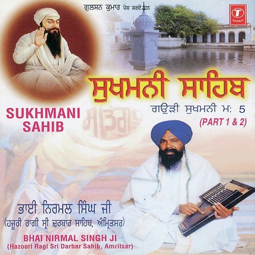 Sukhmani Sahib - a titleSongs performed by Bhai Nirmal Singh Ji-Hazoori Ragi Sri Darbar Saheb Amritsar class hrefhttp