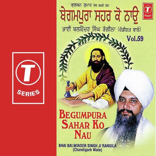 Begumpura Sahar Ko Nau - a titleSongs performed by Bhai Balwinder Singh Rangila (Chandigarh Wale) class hrefhttpswww.jiosaavn