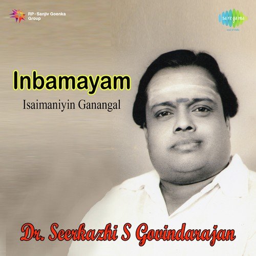 Neeye En Vazhvukku - Sirkazhi Govindarajan