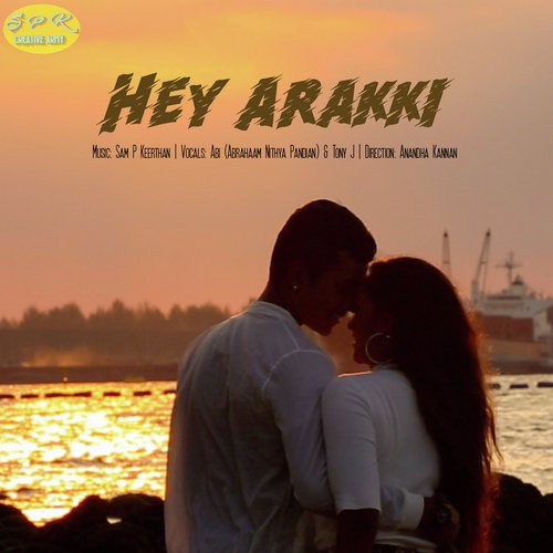Hey Arakki - Sam P. Keerthan