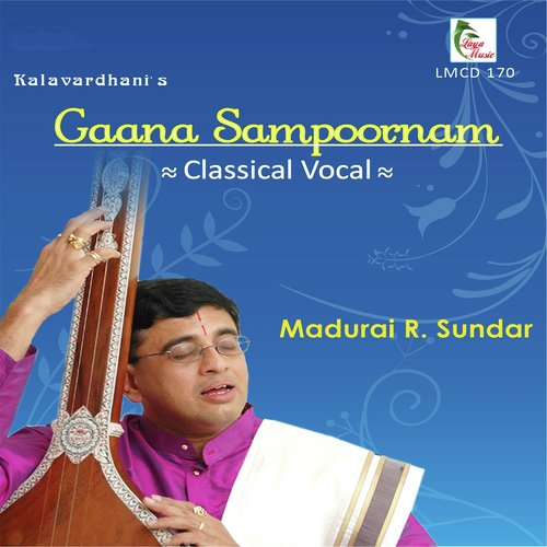 Matada Bekaiyia - Ragam DevagandhariTalam Misra Chapu - Madurai R Sundar
