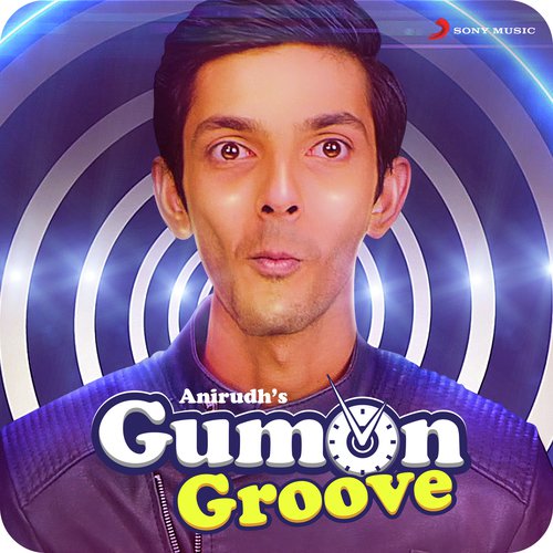 GumOn Groove - Anirudh Ravichander