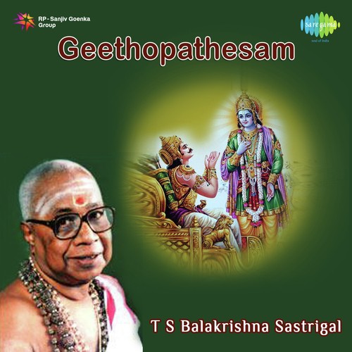 Geethopathesam Pt. 2 - T.S. Balakrishna Sastrigal