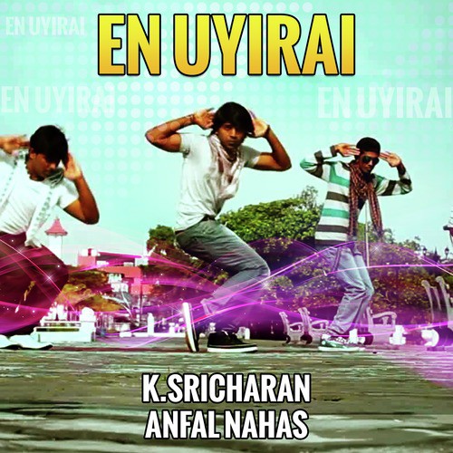 En Uyirai - K. Sricharan, Anfal Nahas