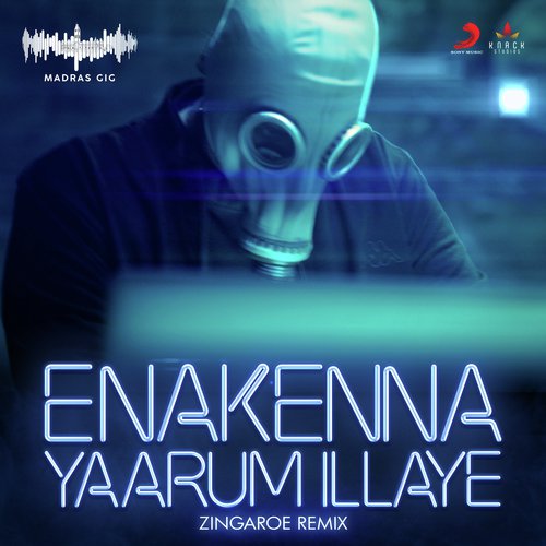 Enakenna Yaarum Illaye (Zingaroe Remix) - Zingaroe