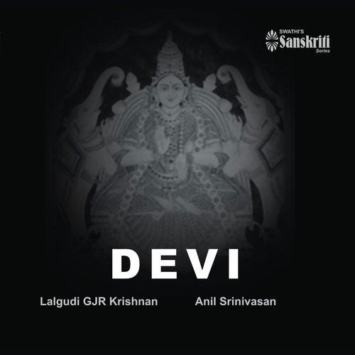 Akilandeswari - Dvijavanthi - Adi - Lalgudi G.J.R. Krishnan, Anil Srinivasan