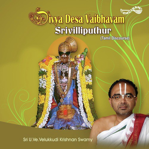 Divya Desa Vaibhvam - Sri U. Ve Velukkudi Krishna Swamy