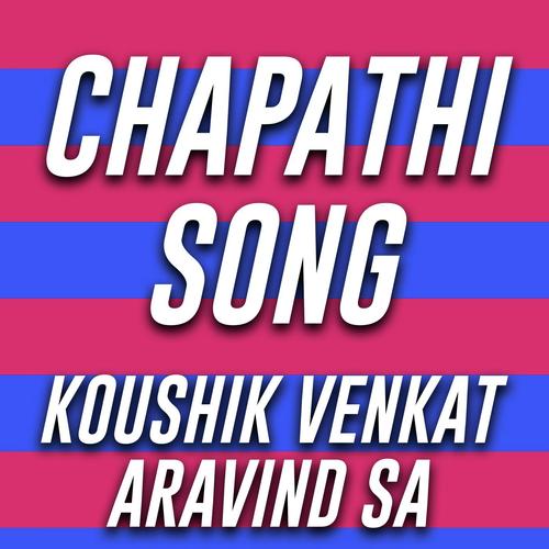 Chapathi Song - Koushik Venkat